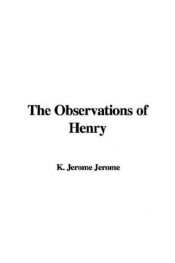 book cover of The observations of Henry by Джером Клапка Джером