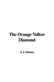 book cover of The Orange-Yellow Diamond by J. S. Fletcher