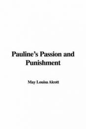 book cover of Pauline's Passion and Punishment by لويزا ماي ألكوت