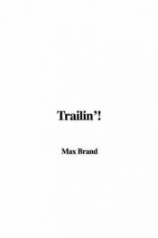 book cover of Trailin' by Max Brand