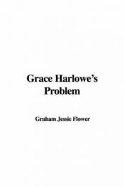 book cover of Grace Harlowe's Problem by Jessie Graham Flower