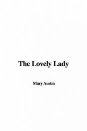 book cover of The Lovely Lady by Mary Austin