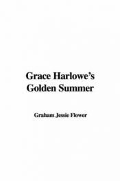 book cover of Grace Harlowe's Golden Summer by Jessie Graham Flower