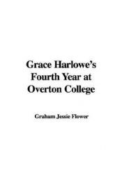 book cover of Grace Harlowe's Fourth Year at Overton College by Jessie Graham Flower