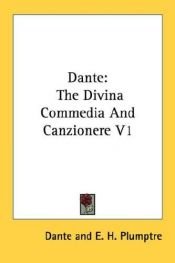 book cover of Dante: The Divina Commedia And Canzionere V1 by DANTE