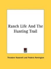 book cover of Theodore Roosevelt's Ranch Life and the Hunting-Trail by ثيودور روزفلت