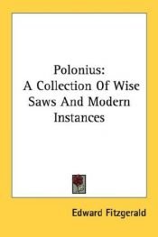 book cover of Polonius: a collection of wise saws and modern instances by Edward FitzGerald