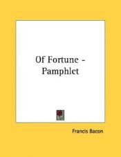 book cover of Of Fortune - Pamphlet by Francesco Bacone