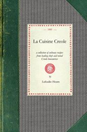 book cover of Cuisine Creole, La. A Collection of Culinary Recipes by Lafcadio Hearn