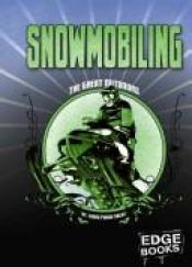 book cover of Snowmobiling (Great Outdoors) by Laura Purdie Salas