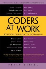 book cover of Coders at Work: Reflections of the Craft of Programming by Peter Seibel