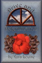 book cover of Drive and Determination by Kara Louise