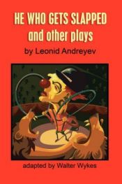 book cover of He Who Gets Slapped and Other Plays by Leonid Andrejev