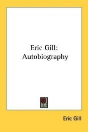 book cover of Eric Gill: Autobiography by Eric Gill