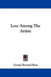book cover of Love among the artists by जार्ज बर्नार्ड शा