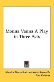 book cover of Monna Vanna: A Play in Three Acts by Maurice Maeterlinck