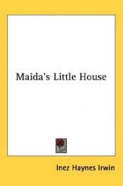 book cover of Maida's little house by Inez Haynes Irwin