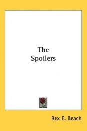 book cover of The Spoilers by Rex Beach