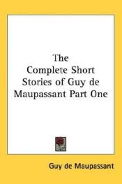 book cover of The Complete Short Stories of Guy De Maupassant by غي دو موباسان