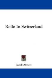 book cover of Rollo in Switzerland by Jacob Abbott