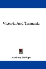 book cover of Victoria And Tasmania by Άντονυ Τρόλοπ