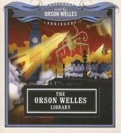 book cover of Orson Welles Library (Playaway Adult Fiction) by Orson Welles