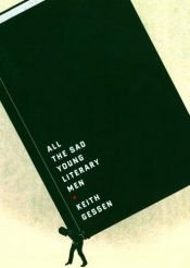 book cover of All the Sad Young Literary Men by Keith Gessen