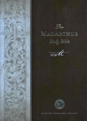 book cover of The MacArthur Study Bible - ESV by John F. MacArthur