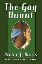 book cover of The Gay Haunt by Victor J. Banis