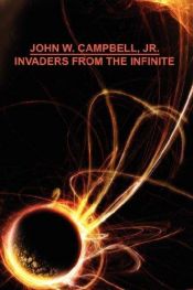 book cover of Invaders from the Infinite by John W. Campbell