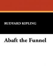book cover of Abaft the Funnel by Редьярд Киплинг