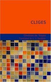 book cover of Cligès by Chrétien de Troyes