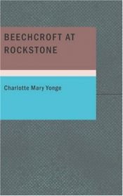 book cover of Beechcroft at Rockstone by Charlotte Mary Yonge