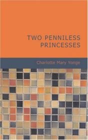 book cover of Two Penniless Princesses by Charlotte Mary Yonge