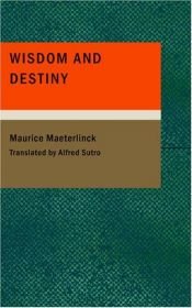 book cover of Wisdom and Destiny by Моріс Метерлінк