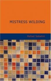 book cover of Mistress Wilding by Rafael Sabatini