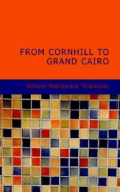 book cover of Notes of a Journey from Cornhill to Grand Cairo by Вилијам Мејкпис Текери