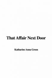 book cover of That affair next door by Anna Katharine Green