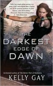 book cover of The darkest edge of dawn by Kelly Gay