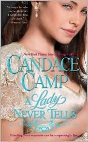 book cover of A Lady Never Tells (Advanced Copy, Uncorrected Proof) by Candace Camp