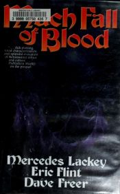 book cover of Much Fall Of Blood (Heirs of Alexandria) by Mercedes Lackeyová