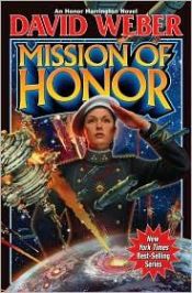 book cover of Mission of Honor by Дейвид Уебър