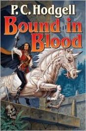 book cover of Bound In Blood (Chronicles of the Kencyrath 5) by P. C. Hodgell