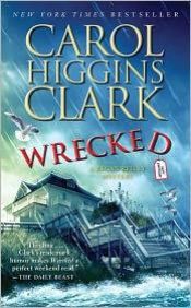 book cover of Wrecked (Regan Reilly series, No. 13) by Carol Higgins Clark