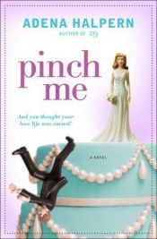 book cover of Pinch Me by Adena Halpern
