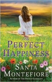 book cover of The Perfect Happiness by Santa Montefiore