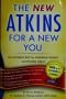 New Atkins for a New You: The Ultimate Diet for Shedding Weight and Feeling Great