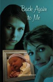 book cover of Back Again to Me by Gretchen Hirsch