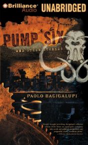 book cover of Pump Six by 保罗·巴奇加卢比