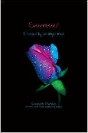 book cover of Kissed By An Angel: Book 2: Evercrossed by Elizabeth Chandler